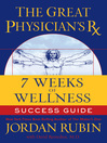 The Great Physician's Rx for 7 Weeks of Wellness Success Guide (eBook)